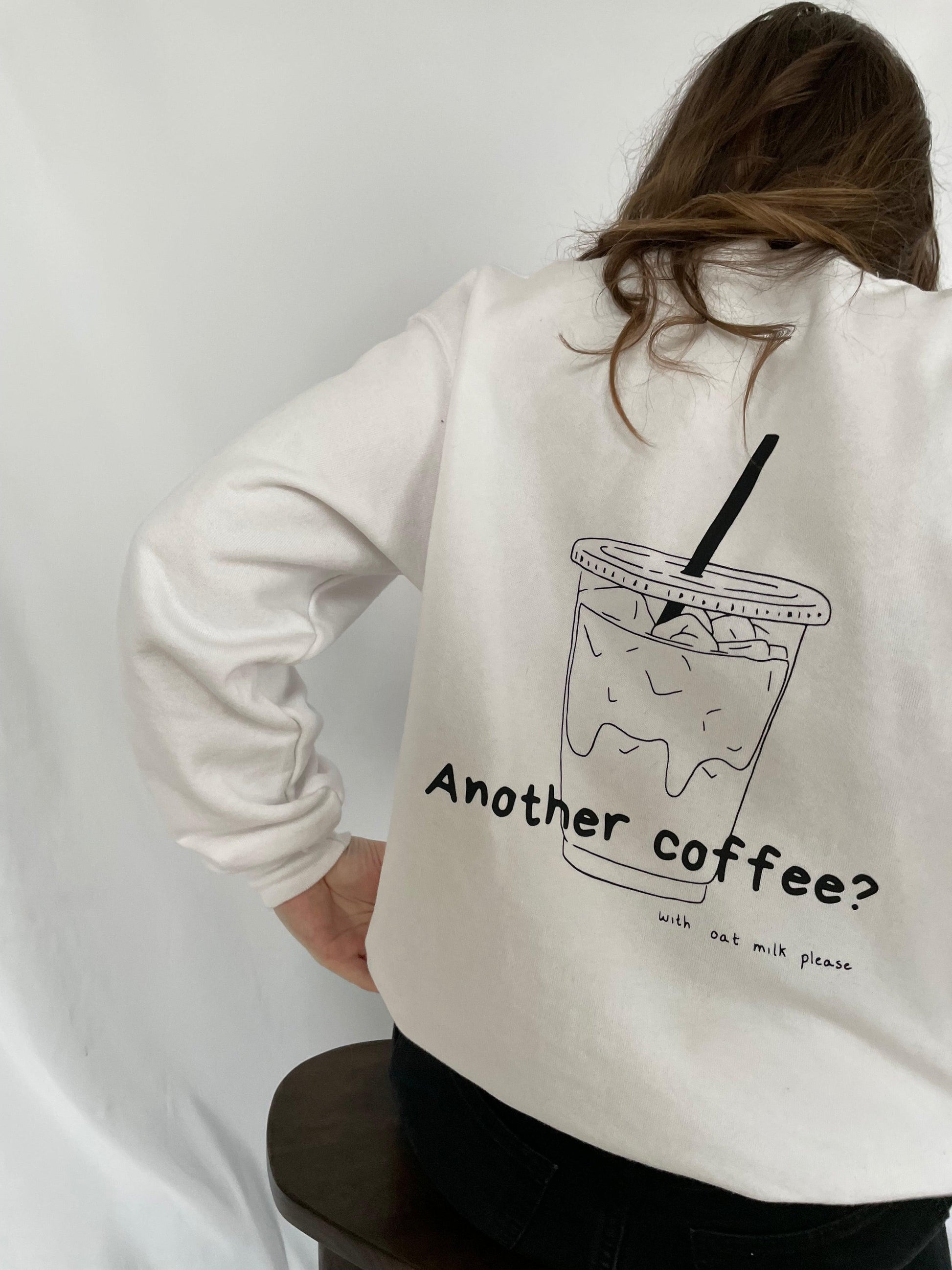 Do you like another coffee or is a sweater enough